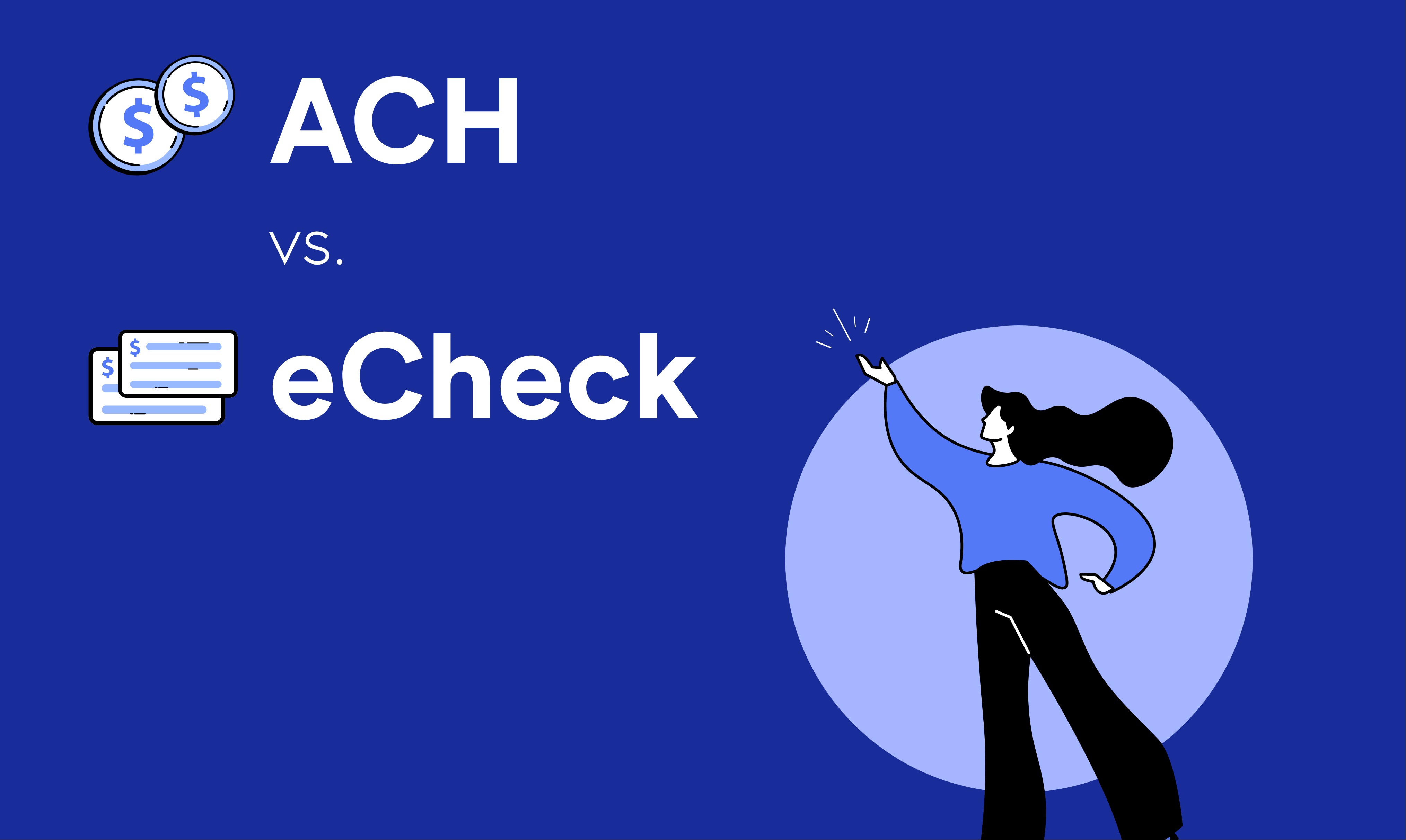 ACH Payment vs eCheck: Decoding the Differences