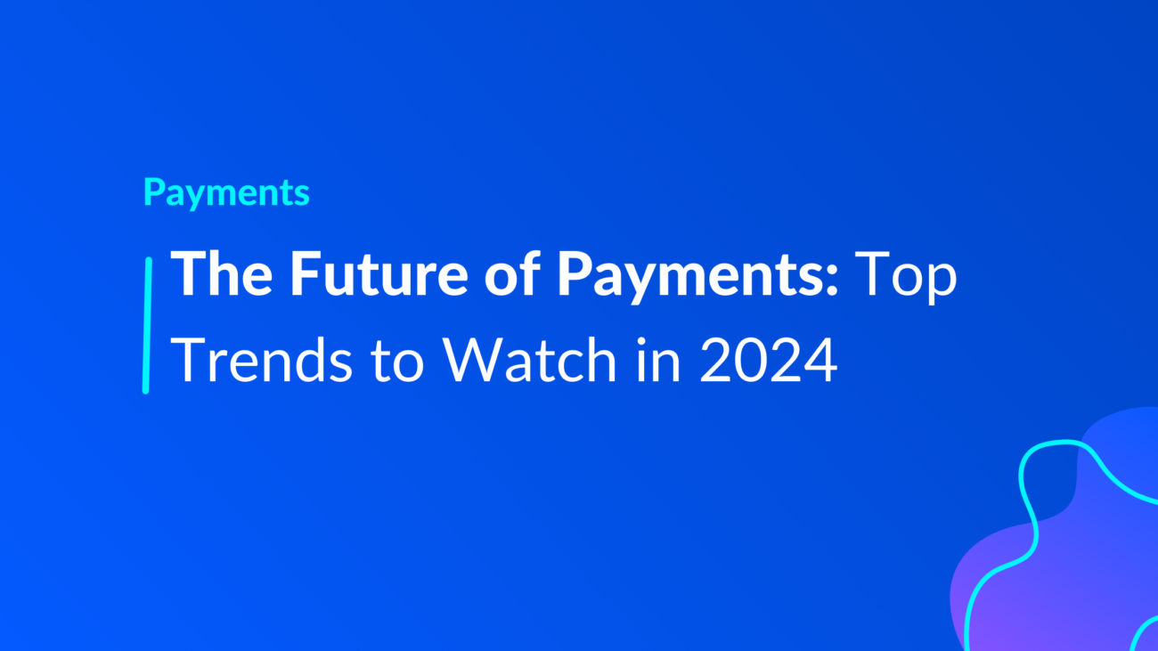 2024 Payment Processing Trends: Pioneering the Future of Finance