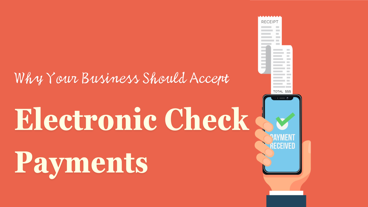 Top 10 Benefits of Accepting eCheck Payments for Your Business