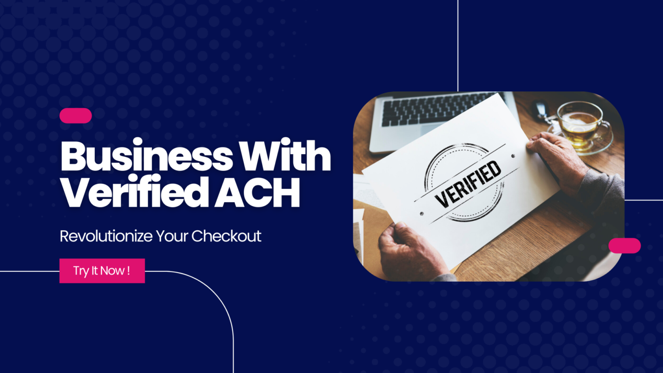 Revolutionize Your Checkout: Unlock the Power of Verified ACH