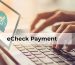 Echeck Payment Processing: A Secure and Smart Solution for Native American Businesses